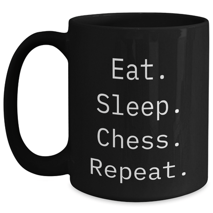 Funny Chess Lovers Mug, Eat. Sleep. Chess. Repeat., Black Coffee Mug, Father's Day Unique Gifts from Family to Men, Unique Chess Gifts for Him - Victory Thru Vision 