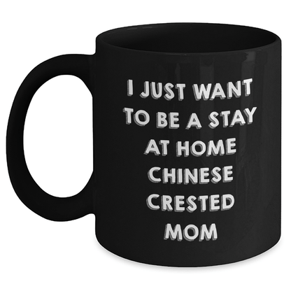 Funny Chinese Crested Dog Mom Quotes Black Coffee Mug Gifts from Dad to Chinese Crested Dog Mom on Father's Day - Victory Thru Vision 