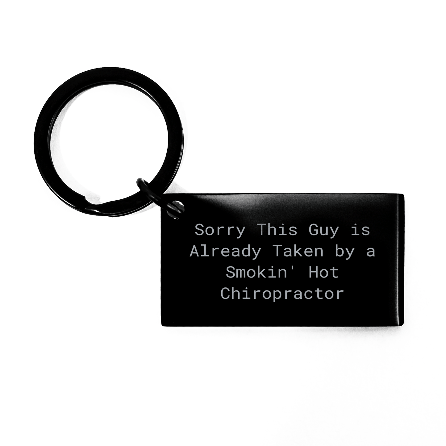 Funny Chiropractor Gifts for Men, Sorry This Guy Is Already Taken Keychain, Unique Father's Day Presents for Chiropractors, Gifts from Men to Chiropractors, Chiropractor Keychain - Victory Thru Vision 