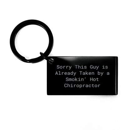 Funny Chiropractor Gifts for Men, Sorry This Guy Is Already Taken Keychain, Unique Father's Day Presents for Chiropractors, Gifts from Men to Chiropractors, Chiropractor Keychain - Victory Thru Vision 