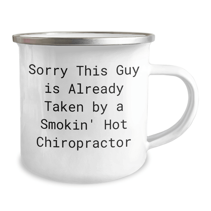Funny Chiropractor Gifts from Friends, Unique Camping Mugs for Men, Sorry This Guy Is Already Taken By A Smokin' Hot Chiropractor Quote, Father's Day Unique Gifts - Victory Thru Vision 