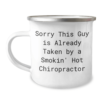 Funny Chiropractor Gifts from Friends, Unique Camping Mugs for Men, Sorry This Guy Is Already Taken By A Smokin' Hot Chiropractor Quote, Father's Day Unique Gifts - Victory Thru Vision 
