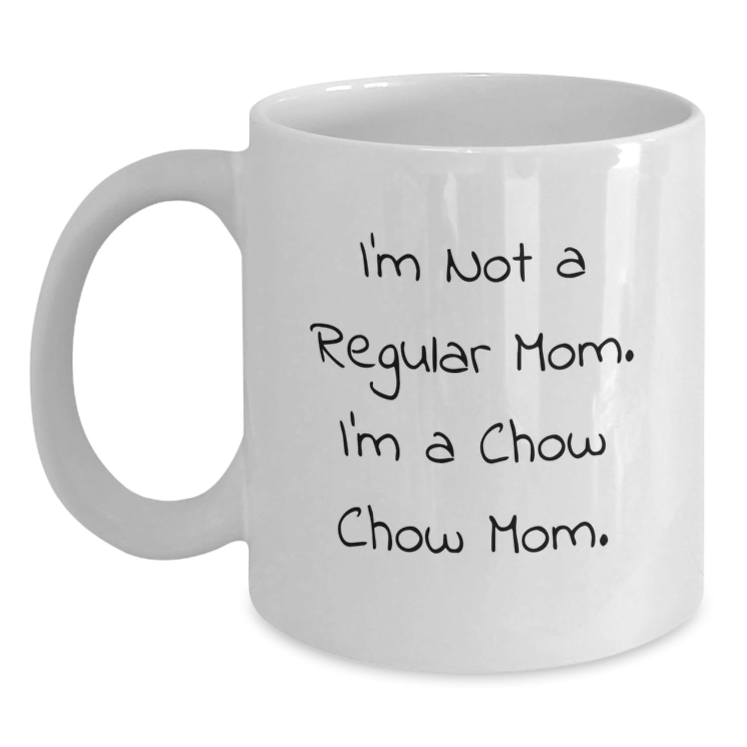 Funny Chow Chow Dog Mom Gifts from Mom to Men, Women, Family and Friends - 'I'm Not A Regular Mom. I'm A Chow Chow Mom.' White Coffee Mug for Graduation - Victory Thru Vision