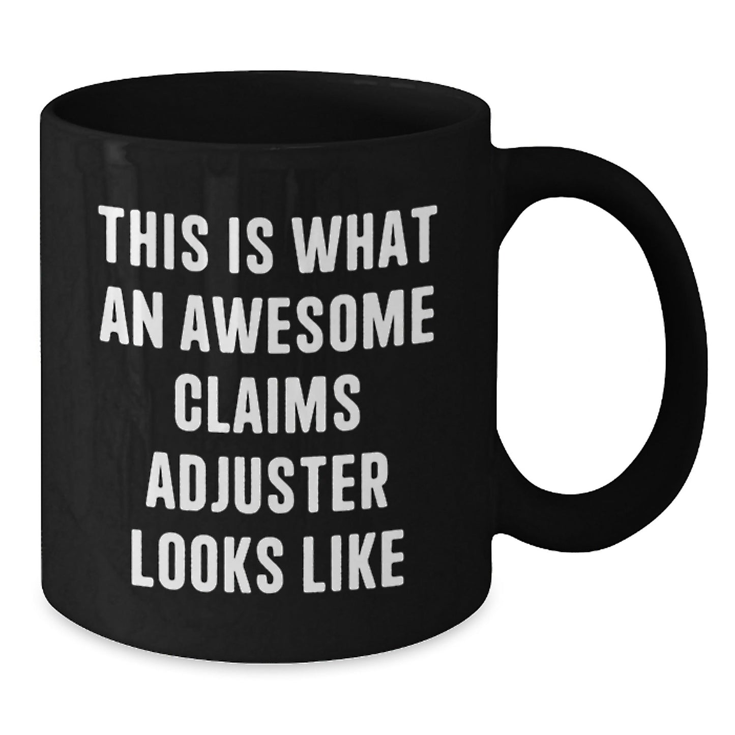 Funny Claims Adjuster Gifts for Men from Family - This Is What An Awesome Claims Adjuster Looks Like Black Coffee Mug for Graduation - Victory Thru Vision