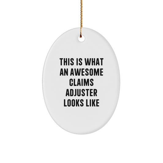 Funny Claims Adjuster Gifts from Men to Men, Awesome Oval Ornament for Christmas - Victory Thru Vision