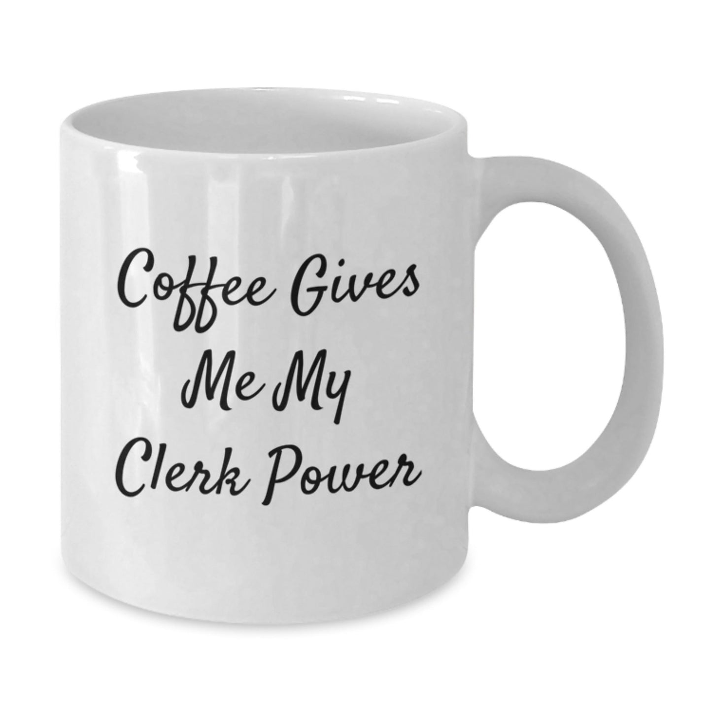 Funny Clerk Gifts from Friends, Cute Coffee Mugs for Clerk's Graduation, White Ceramic Mugs with 'Coffee Gives Me My Clerk Power' Quote - Victory Thru Vision