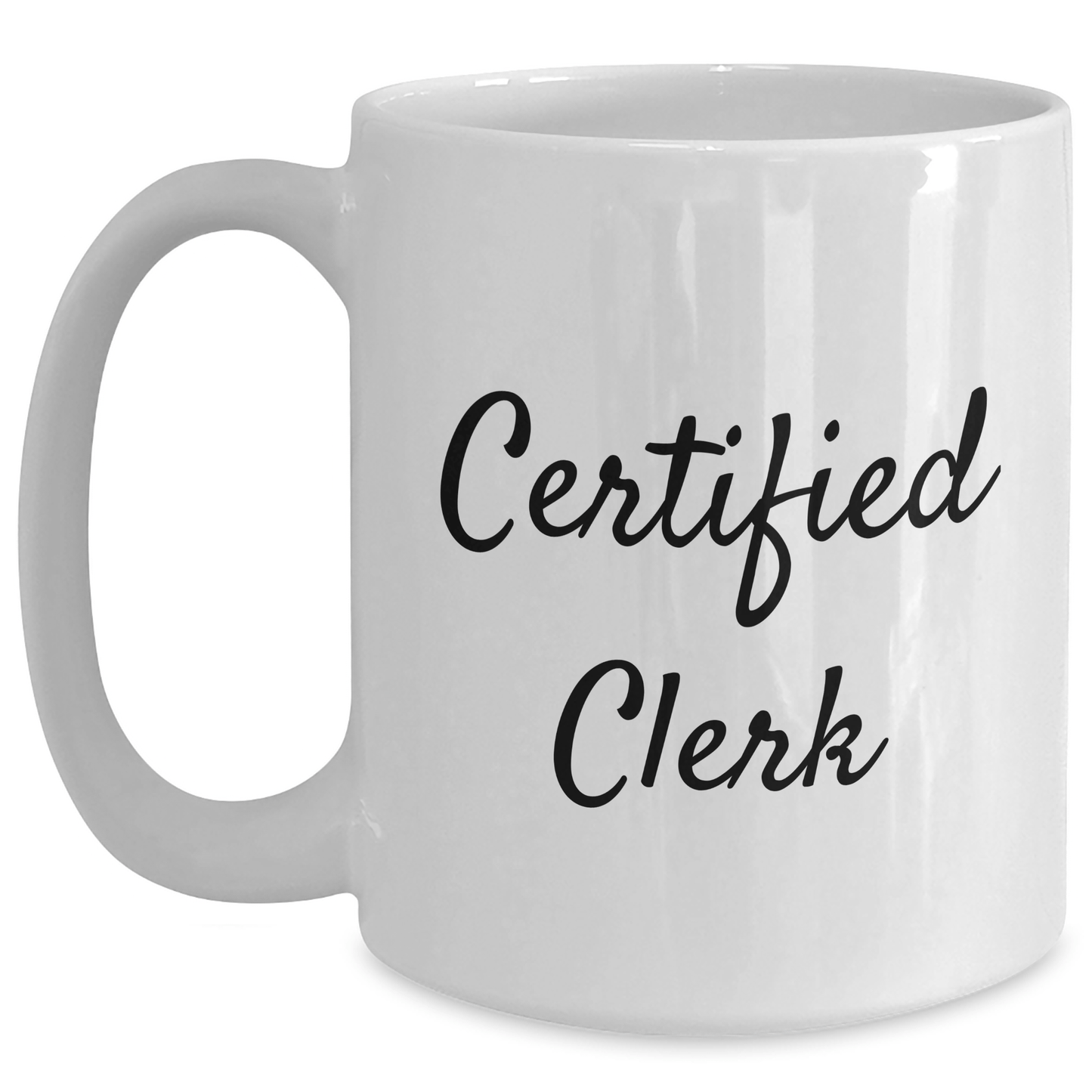 Funny Clerk Quote White Coffee Mug, Gifts from Friends to Men, Unique Father's Day Unique Gifts - Victory Thru Vision