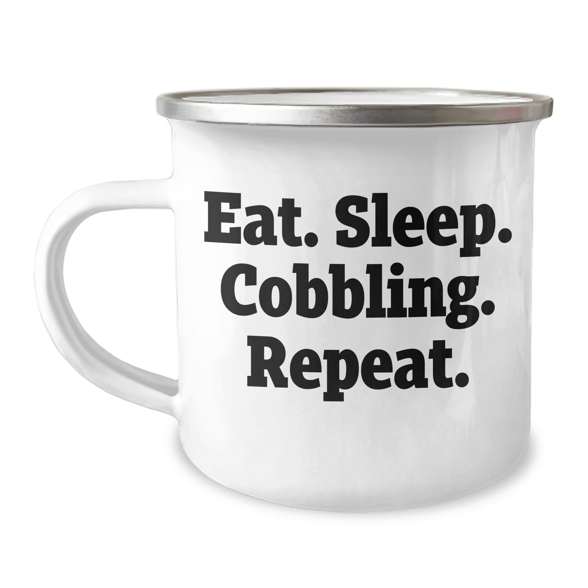 Funny Cobbling Camping Mug Gifts from Friends for Father's Day - Eat. Sleep. Cobbling. Repeat. - Unique Men's Gifts - Victory Thru Vision 