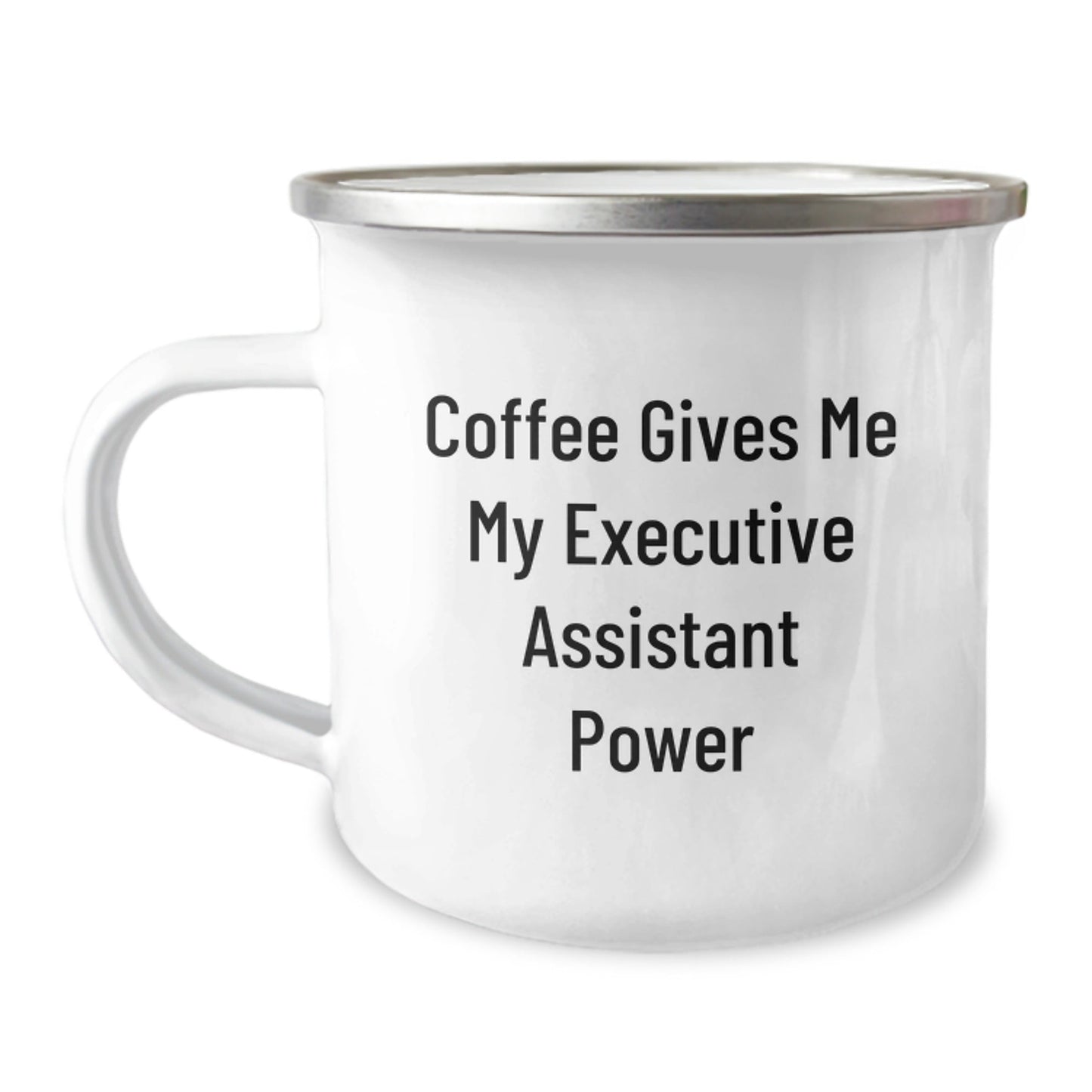 Funny Coffee Lovers Gifts for Executive Assistant, Birthday Unique Gifts from Friends, 'Coffee Gives Me My Executive Assistant Power' Camping Mug - Victory Thru Vision