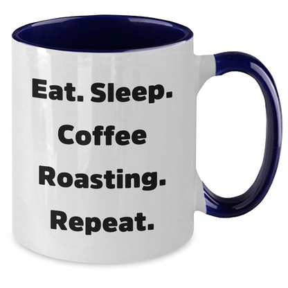 Funny Coffee Roasting Mug Gifts from Men to Coffee Roasting Lovers on Father's Day - Eat. Sleep. Coffee Roasting. Repeat. - Two Tone - Victory Thru Vision 