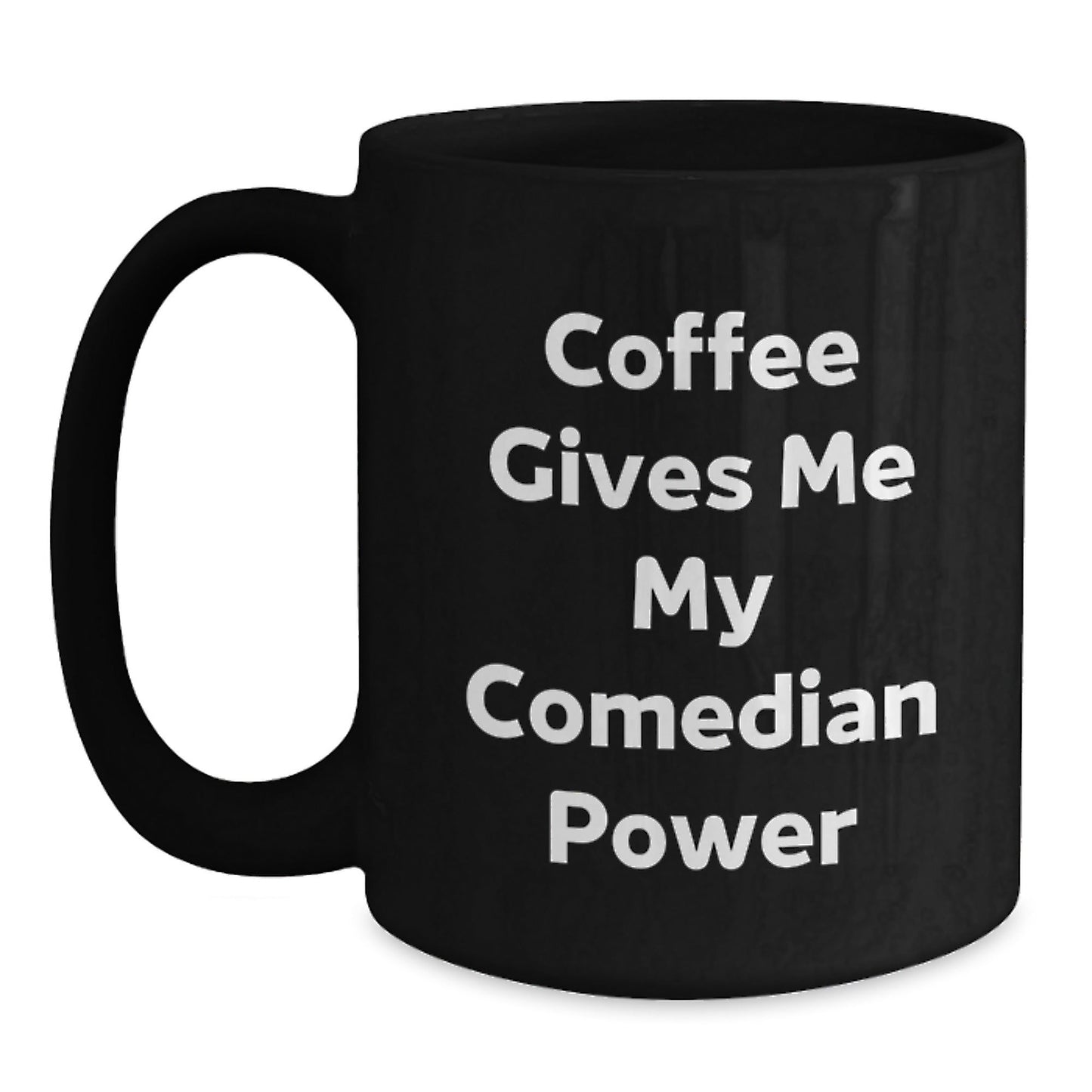 Funny Comedian Gifts from Friends, Comedian Coffee Mug for Graduation, 'Coffee Gives Me My Comedian Power' - Victory Thru Vision