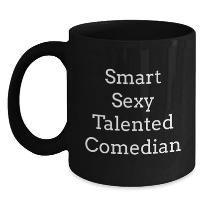 Funny Comedian Gifts from Friends for Smart Sexy Talented Comedian Black Coffee Mug, Graduation Unique Gifts - Victory Thru Vision