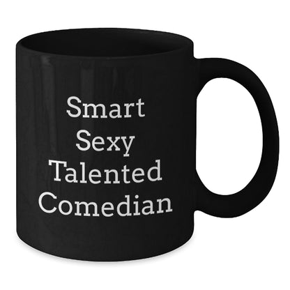 Funny Comedian Gifts from Friends for Smart Sexy Talented Comedian Black Coffee Mug, Graduation Unique Gifts - Victory Thru Vision
