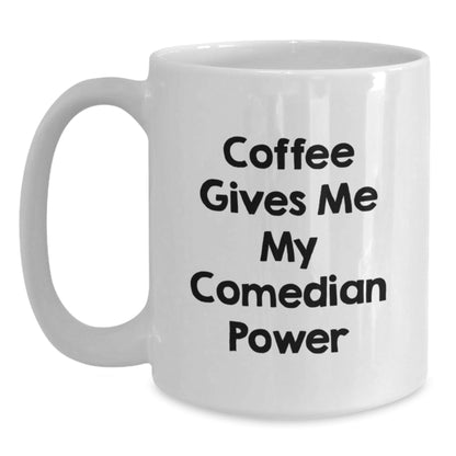 Funny Comedian Gifts from Friends, White Coffee Mug for Comedian, 'Coffee Gives Me My Comedian Power' Quote, Unique Graduation Gifts - Victory Thru Vision