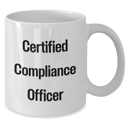 Funny Compliance Officer Gifts from Friends for Father's Day - White Coffee Mug, 'Certified Compliance Officer' Quote, 11oz or 15oz Capacity, Ceramic, Microwave and Dishwasher Safe - Victory Thru Vision
