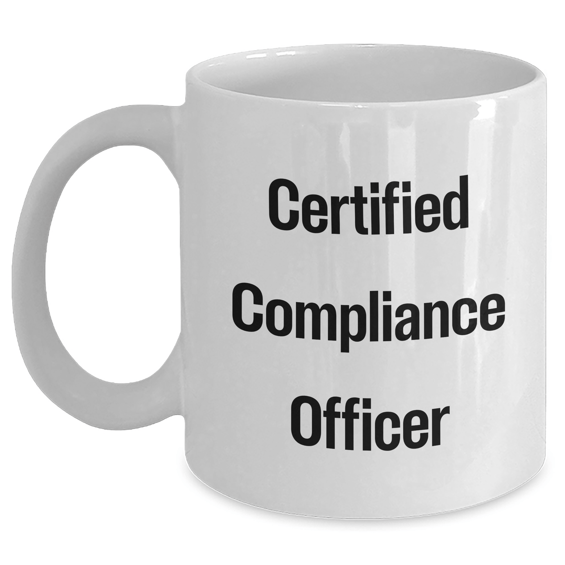 Funny Compliance Officer Gifts from Friends for Father's Day - White Coffee Mug, 'Certified Compliance Officer' Quote, 11oz or 15oz Capacity, Ceramic, Microwave and Dishwasher Safe - Victory Thru Vision