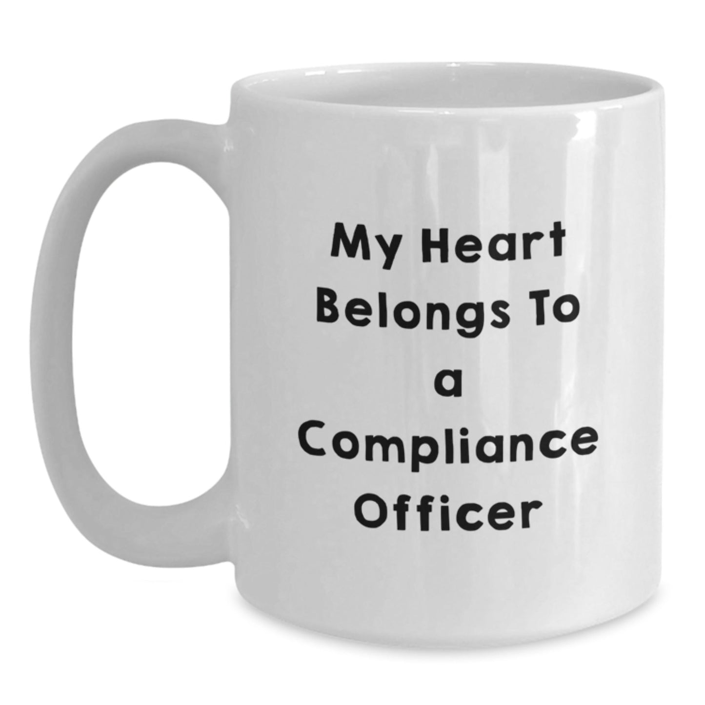 Funny Compliance Officer Gifts from Friends - My Heart Belongs To A Compliance Officer White Coffee Mug, Birthdays for Compliance Officer, Unique Gifts from Family - Victory Thru Vision