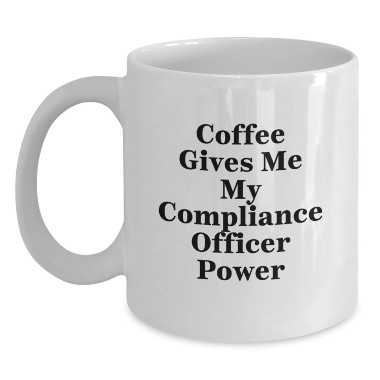 Funny Compliance Officer White Coffee Mug Gifts from Friends for Compliance Officer Graduation Unique Gifts - Victory Thru Vision
