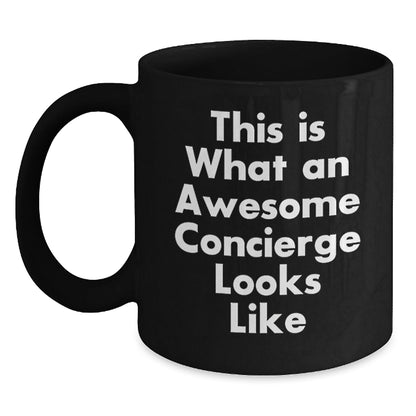 Funny Concierge Gifts from Friends for Awesome Concierge, Black Coffee Mug, Graduation Unique Gifts, This Is What An Awesome Concierge Looks Like - Victory Thru Vision