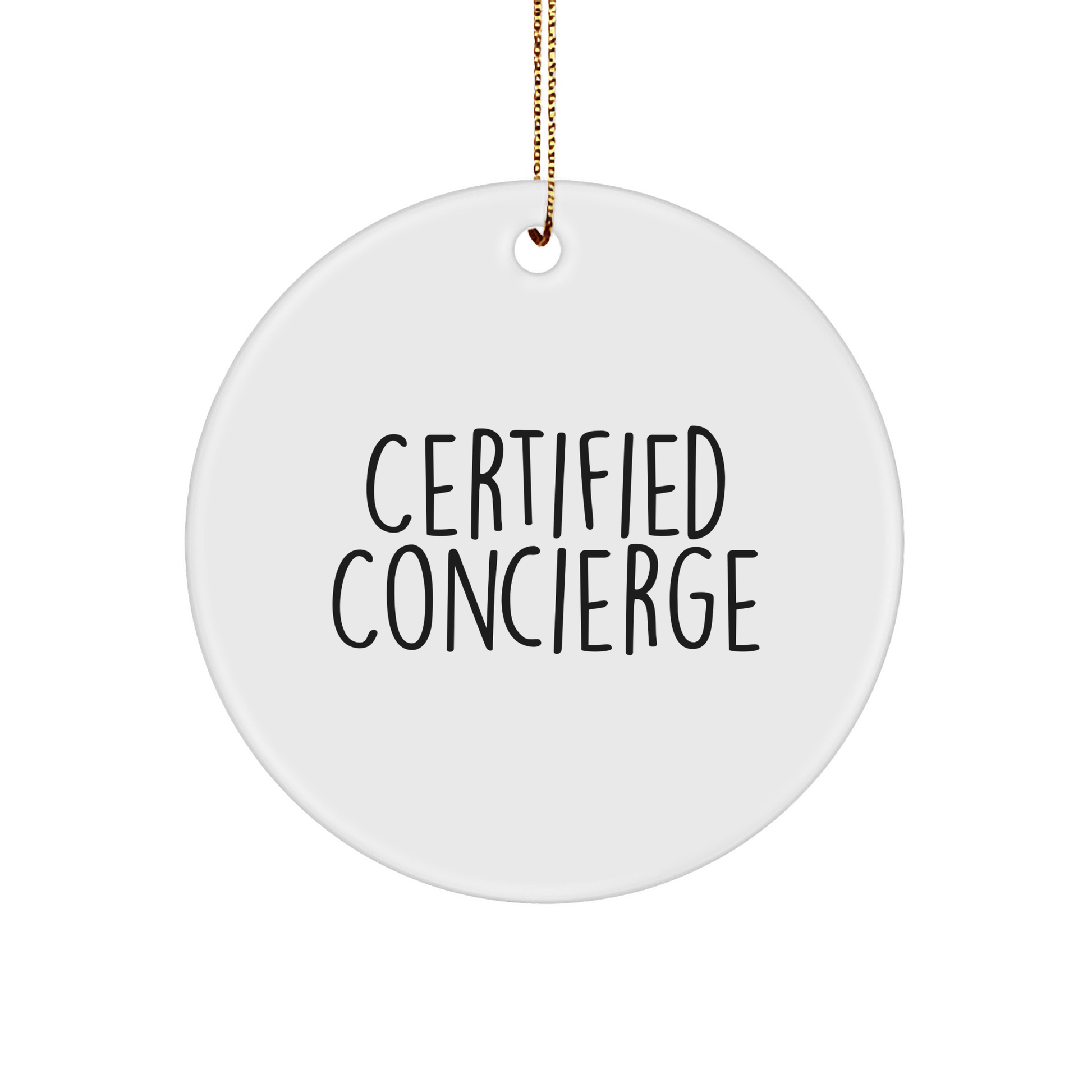 Funny Concierge Quotes Circle Ornament, Gifts from Friends and Family, Christmas Unique Gifts for Concierge - Victory Thru Vision 