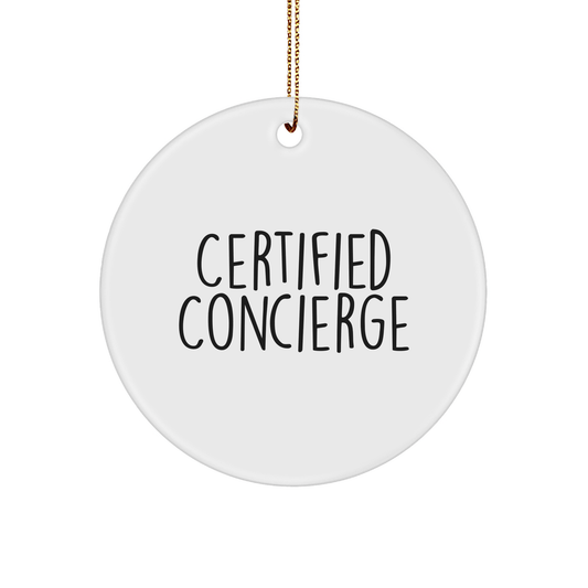 Funny Concierge Quotes Circle Ornament, Gifts from Friends and Family, Christmas Unique Gifts for Concierge - Victory Thru Vision 
