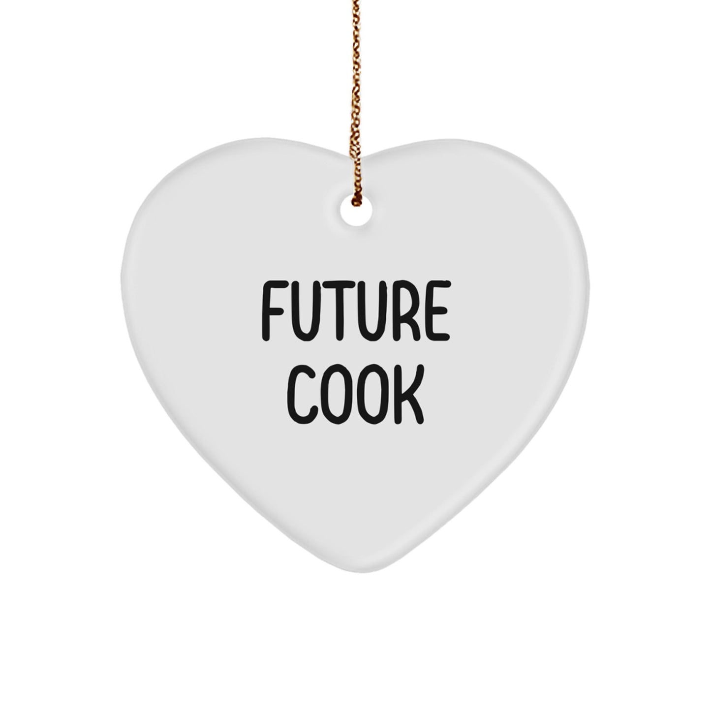 Funny Cook Gifts for Future Cooks - Heart Ornament for Christmas from Friends & Family, 'Future Cook, You're the Heart of the Kitchen!' - Victory Thru Vision