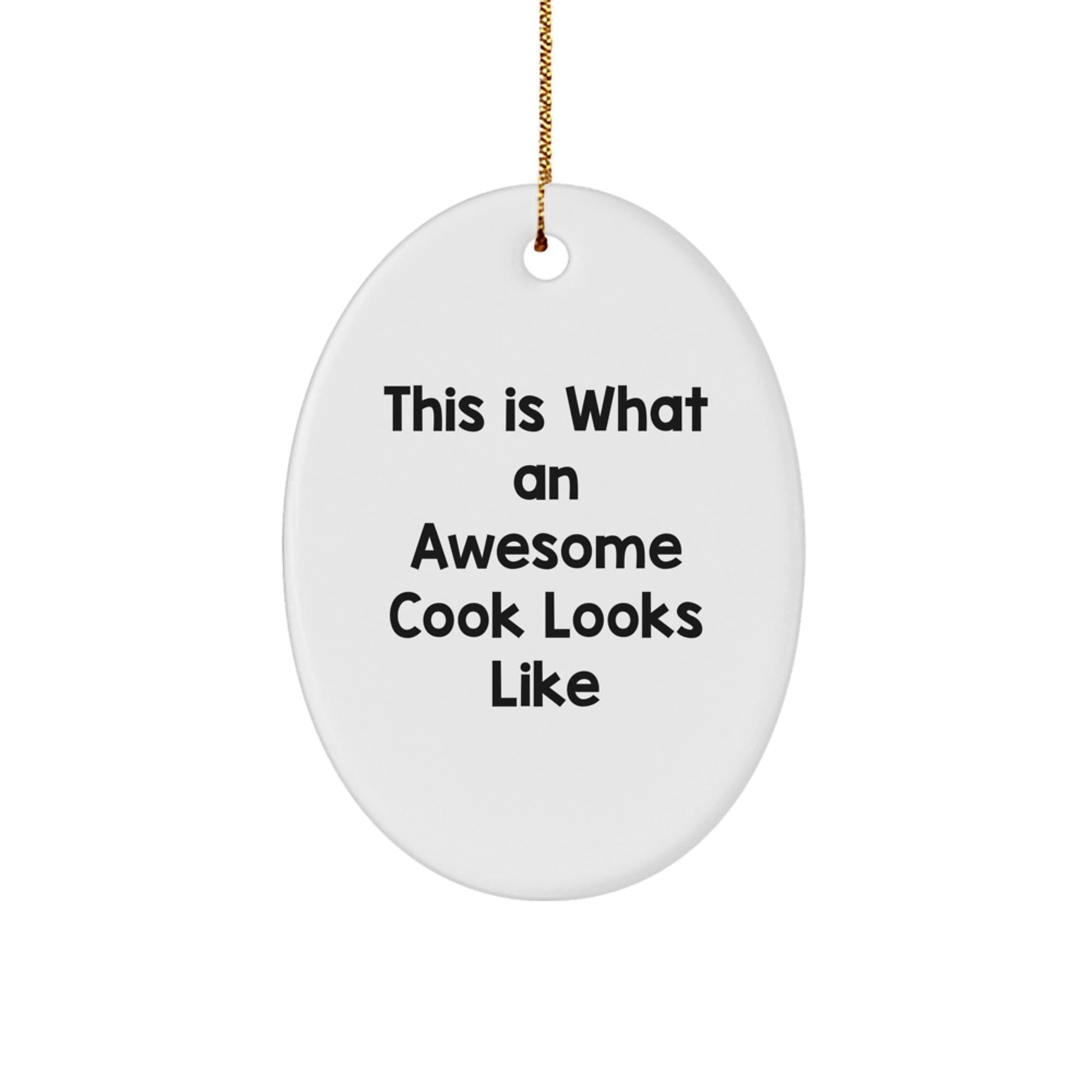 Funny Cook Gifts from Family for Christmas Oval Ornament - This Is What An Awesome Cook Looks Like - Victory Thru Vision