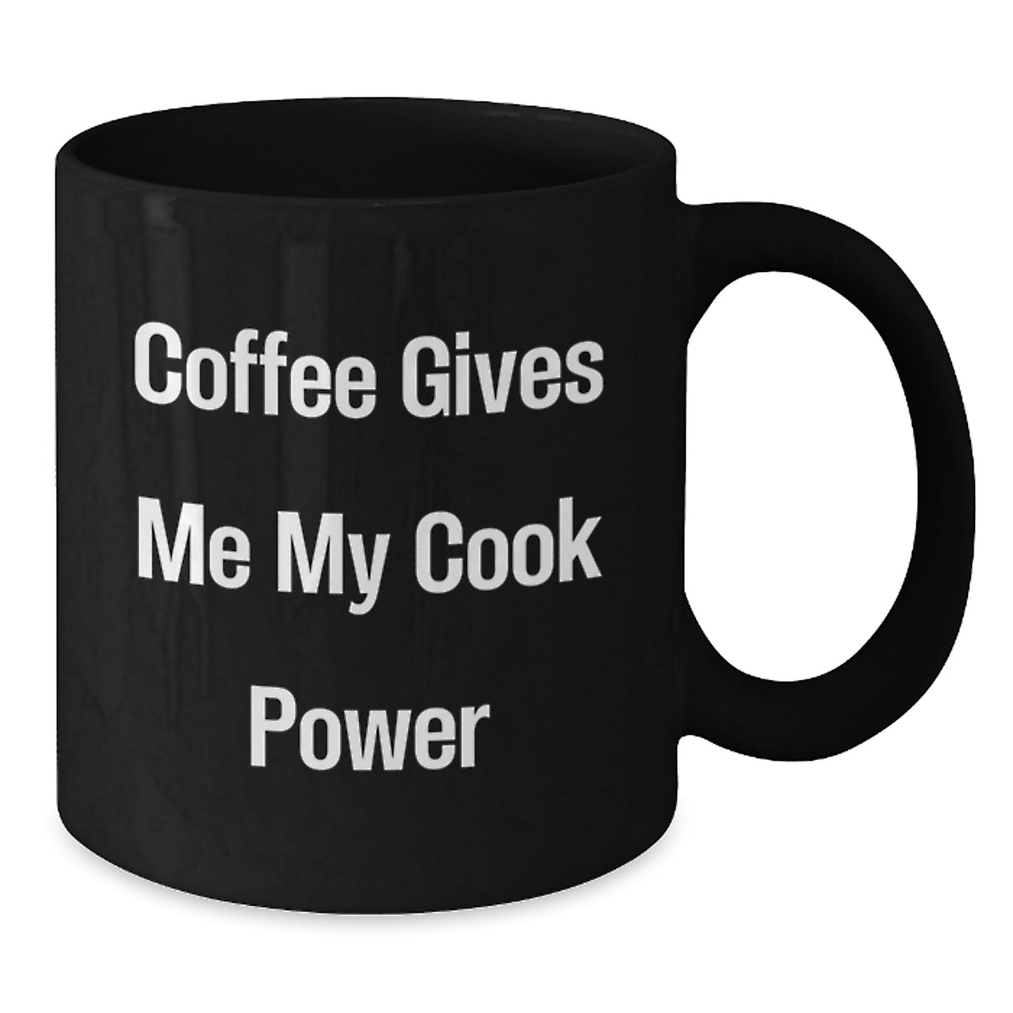 Funny Cook Gifts from Friends - Black Coffee Mug, 'Coffee Gives Me My Cook Power' - Graduation Unique Gifts for Cook - Victory Thru Vision