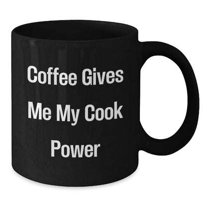 Funny Cook Gifts from Friends - Black Coffee Mug, 'Coffee Gives Me My Cook Power' - Graduation Unique Gifts for Cook - Victory Thru Vision