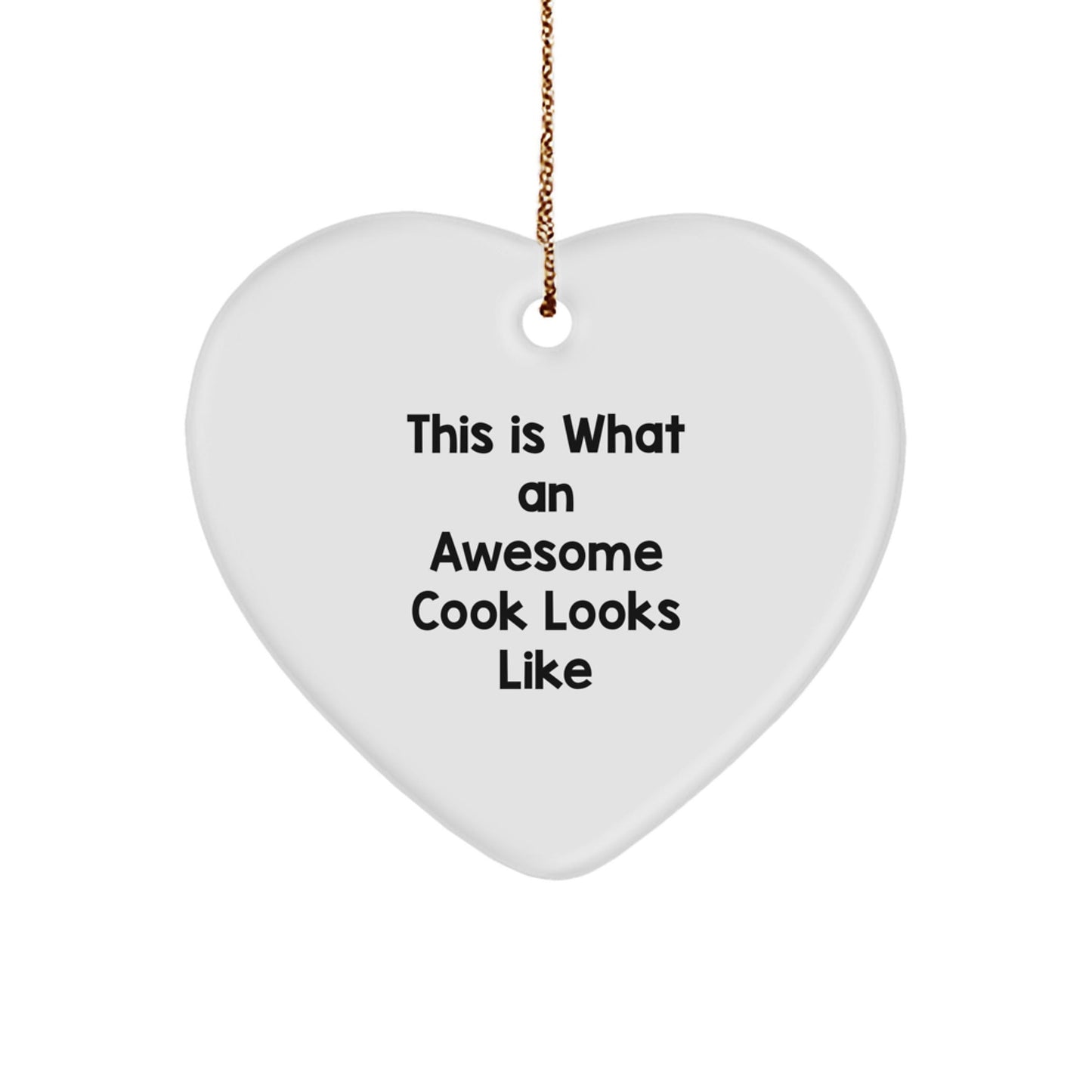 Funny Cook Gifts from Friends for Christmas - Heart Ornament This Is What An Awesome Cook Looks Like, Unique Christmas Unique Gifts for Her, Him, Family - Victory Thru Vision