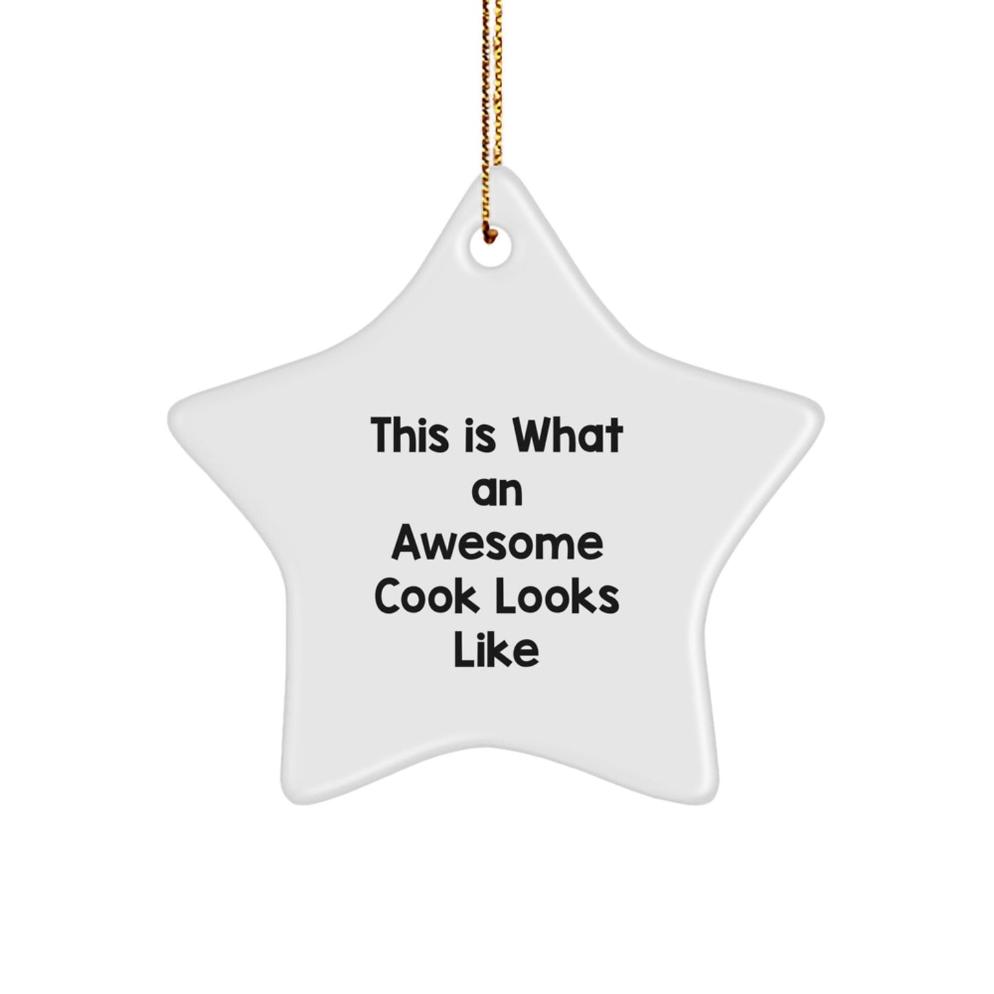 Funny Cook Gifts from Men to Awesome Cooks - This Is What An Awesome Cook Looks Like Star Ornament, White, 3.25" tall, Christmas Unique Gifts - Victory Thru Vision