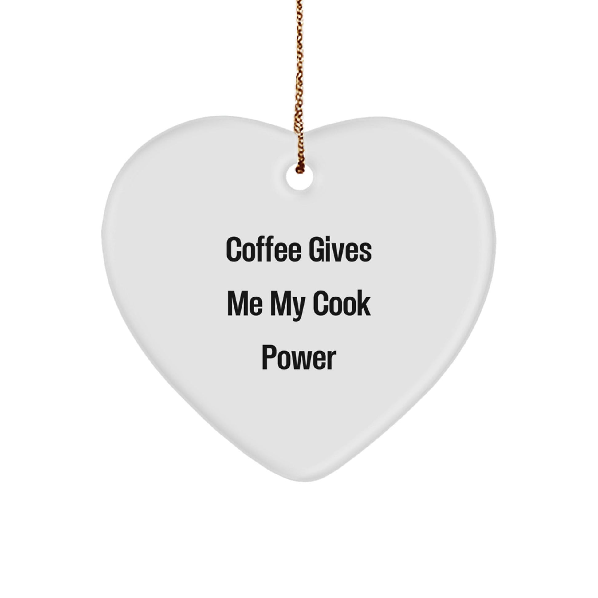 Funny Cook Heart Ornament Gifts from Friends for Christmas - 'Coffee Gives Me My Cook Power' Quote - Victory Thru Vision