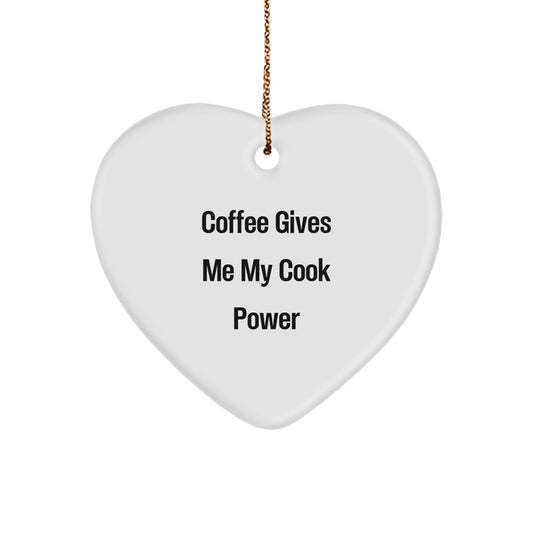 Funny Cook Heart Ornament Gifts from Friends for Christmas - 'Coffee Gives Me My Cook Power' Quote - Victory Thru Vision