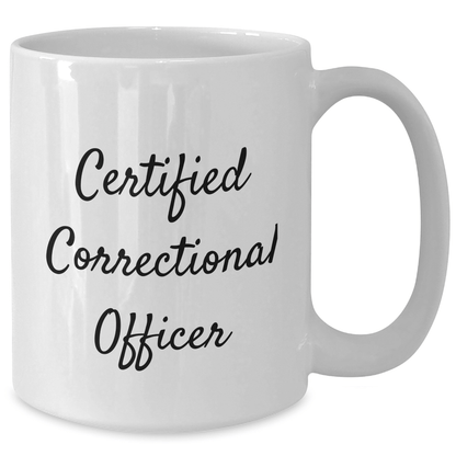 Funny Correctional Officer Certified Gifts from Friends and Family for White Coffee Mug - Unique Father's Day Presents for Correctional Officer Men - Victory Thru Vision 