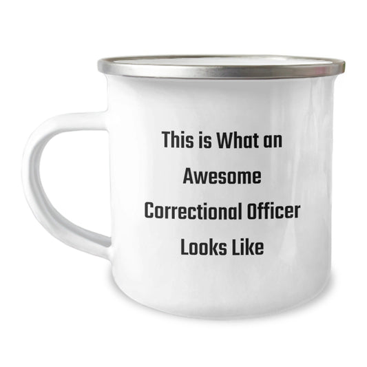 Funny Correctional Officer Gifts, This Is What Awesome Looks Like, 12 oz Camping Mug for Correctional Officer Graduation, Gifts from Men to Correctional Officer Friends - Victory Thru Vision