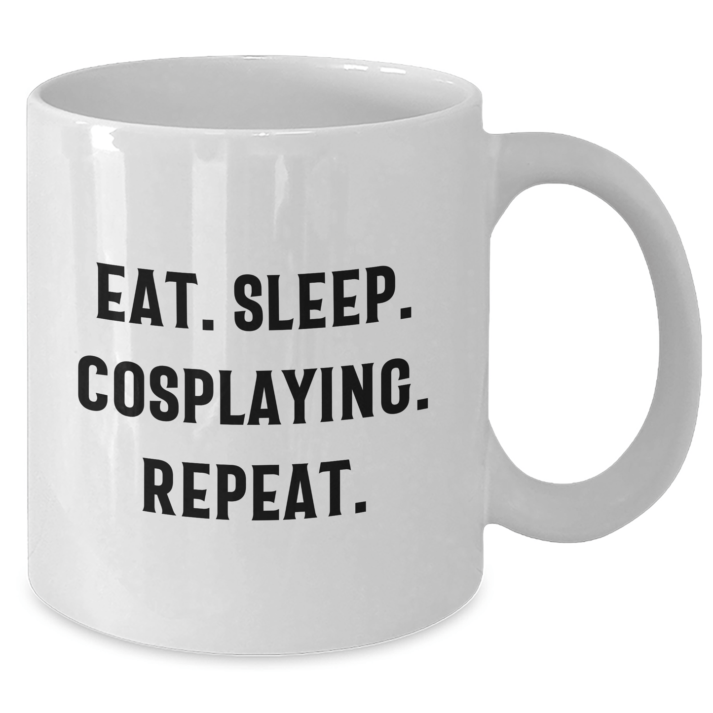 Funny Cosplaying Gifts from Friends for Cosplaying Men - Eat. Sleep. Cosplaying. Repeat. White Coffee Mug - Victory Thru Vision 