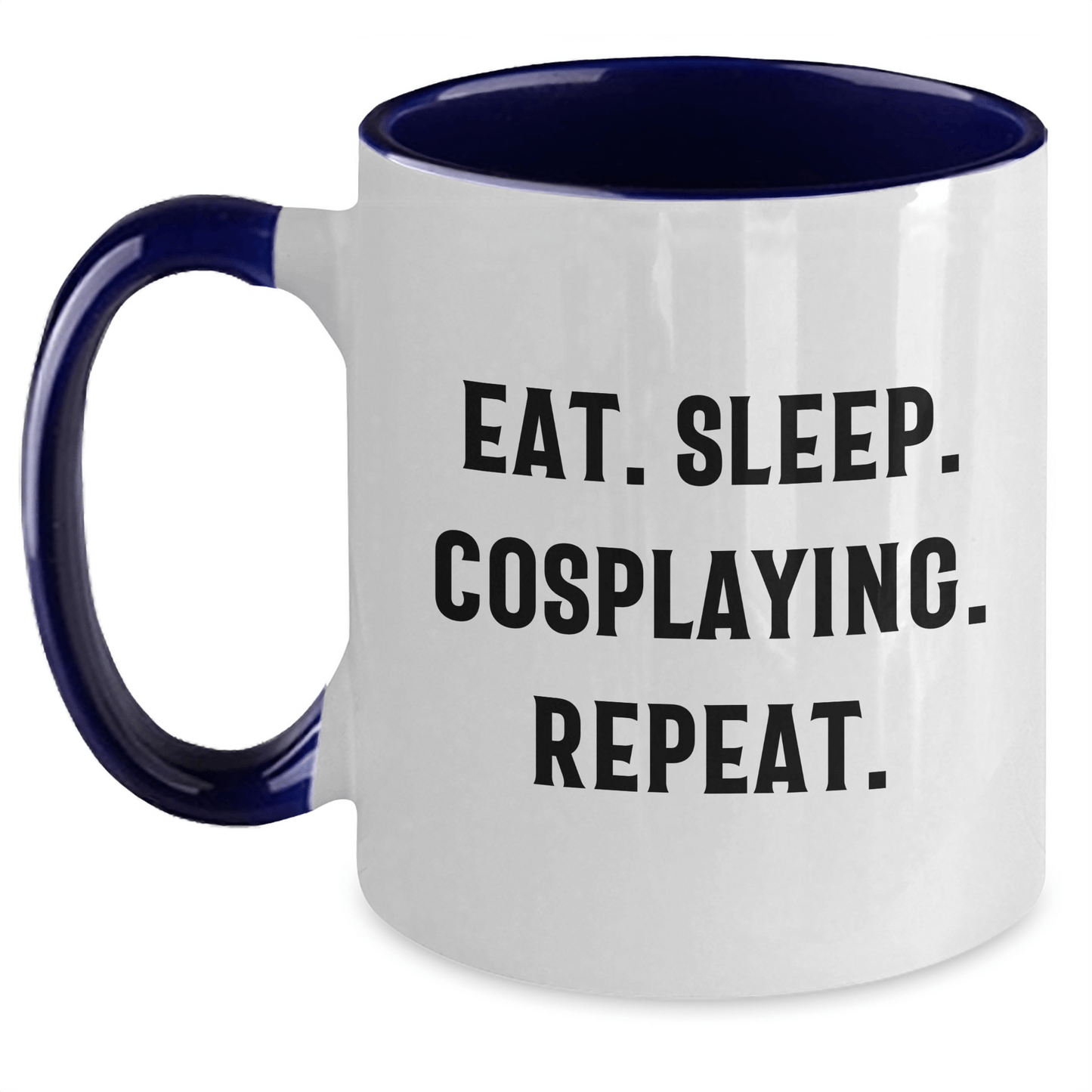 Funny Cosplaying Gifts from Men to Cosplaying Men - Eat. Sleep. Cosplaying. Repeat. Two Tone Coffee Mug, Father's Day Unique - Victory Thru Vision 