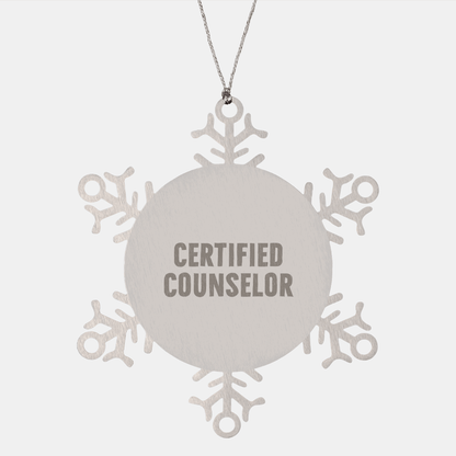 Funny Counselor Gifts from Men to Friends - Shatterproof Snowflake Ornament for Christmas, Certified Counselor Quote, Unique Counselor Present for Women, Coworkers and Family - Victory Thru Vision 
