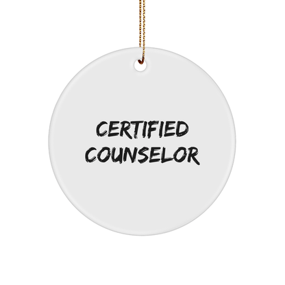 Funny Counselor Quote Christmas Unique Gifts from Friends - Certified Counselor Circle Ornament for Counselor - Victory Thru Vision 