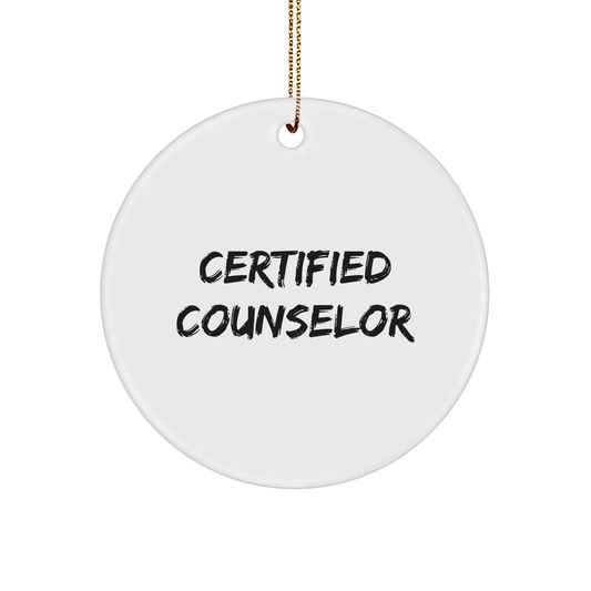 Funny Counselor Quote Christmas Unique Gifts from Friends - Certified Counselor Circle Ornament for Counselor - Victory Thru Vision 