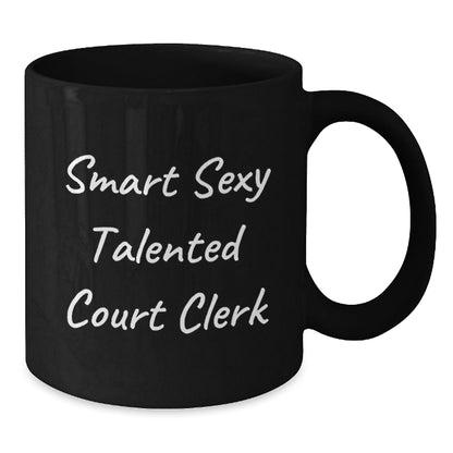 Funny Court Clerk Gifts from Friends for Court Clerk's Graduation, Smart Sexy Talented Court Clerk Quote on Black Coffee Mug, 11oz or 15oz, Microwave and Dishwasher Safe - Victory Thru Vision
