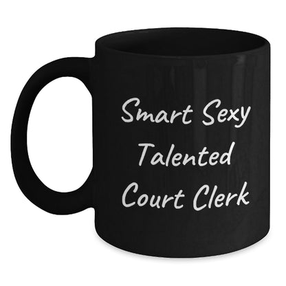 Funny Court Clerk Gifts from Friends for Court Clerk's Graduation, Smart Sexy Talented Court Clerk Quote on Black Coffee Mug, 11oz or 15oz, Microwave and Dishwasher Safe - Victory Thru Vision