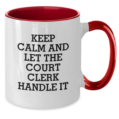 Funny Court Clerk Gifts from Friends for Graduation - Keep Calm And Let The Court Clerk Handle It Two Tone Coffee Mug - Victory Thru Vision