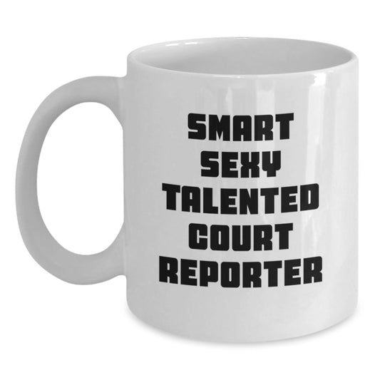Funny Court Reporter Gifts for Men, White Coffee Mug with 'Smart Sexy Talented Court Reporter' Quote, Graduation Unique Gifts from Family to Friends - Victory Thru Vision
