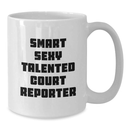 Funny Court Reporter Gifts for Men, White Coffee Mug with 'Smart Sexy Talented Court Reporter' Quote, Graduation Unique Gifts from Family to Friends - Victory Thru Vision