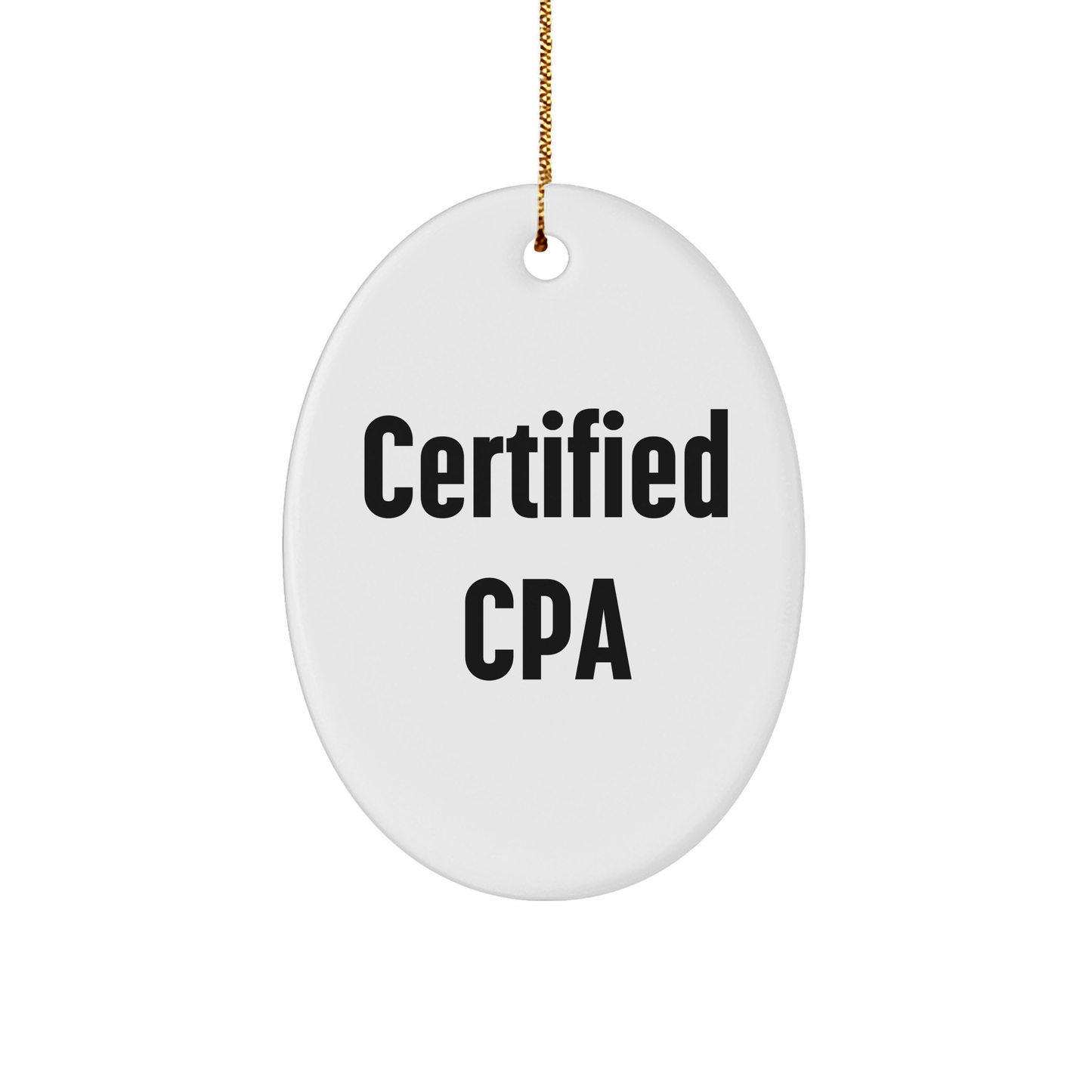 Funny CPA Christmas Unique Gifts from Friends - Oval Ornament with Certified Cpa Quote, Gifts for CPA, Men, Women, Family, Coworkers, Unique Christmas Decorations - Victory Thru Vision 