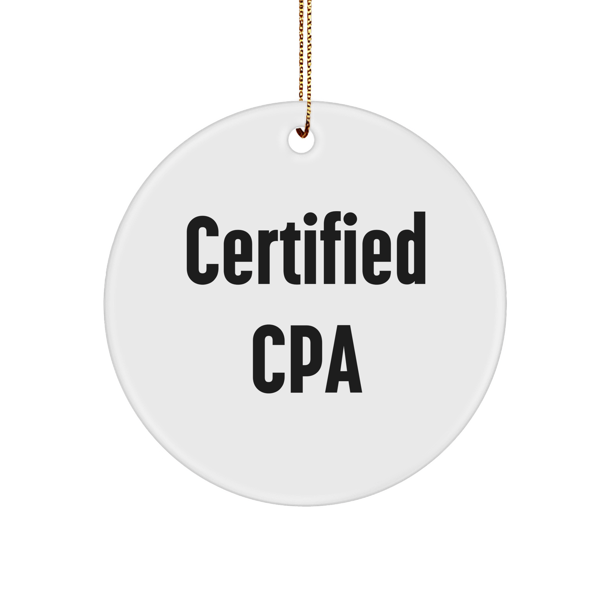 Funny CPA Gifts for Men, Circle Ornament from Friends, Inspirational Quote for Certified Public Accountants, Christmas Unique Gifts - Victory Thru Vision 