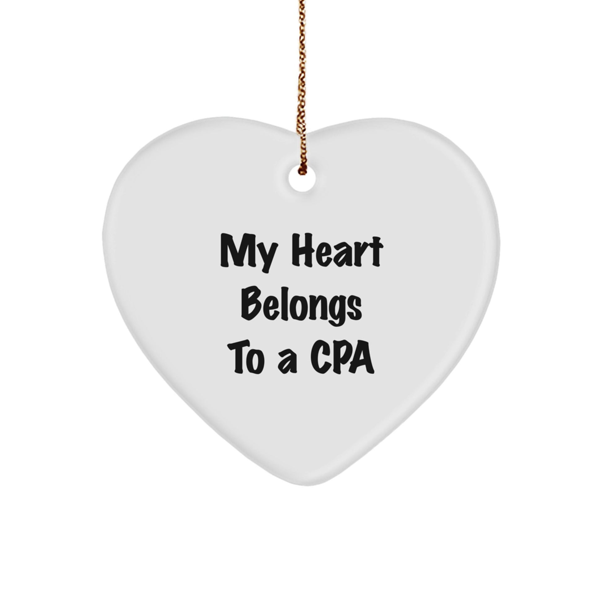 Funny CPA Gifts from Friends, 'My Heart Belongs To A CPA', Heart Ornament for Christmas - Victory Thru Vision