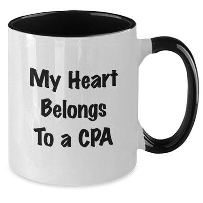 Funny CPA Gifts - My Heart Belongs To A CPA, Two Tone Coffee Mug for Birthday, Gifts from Friends, Gifts for CPA - Victory Thru Vision