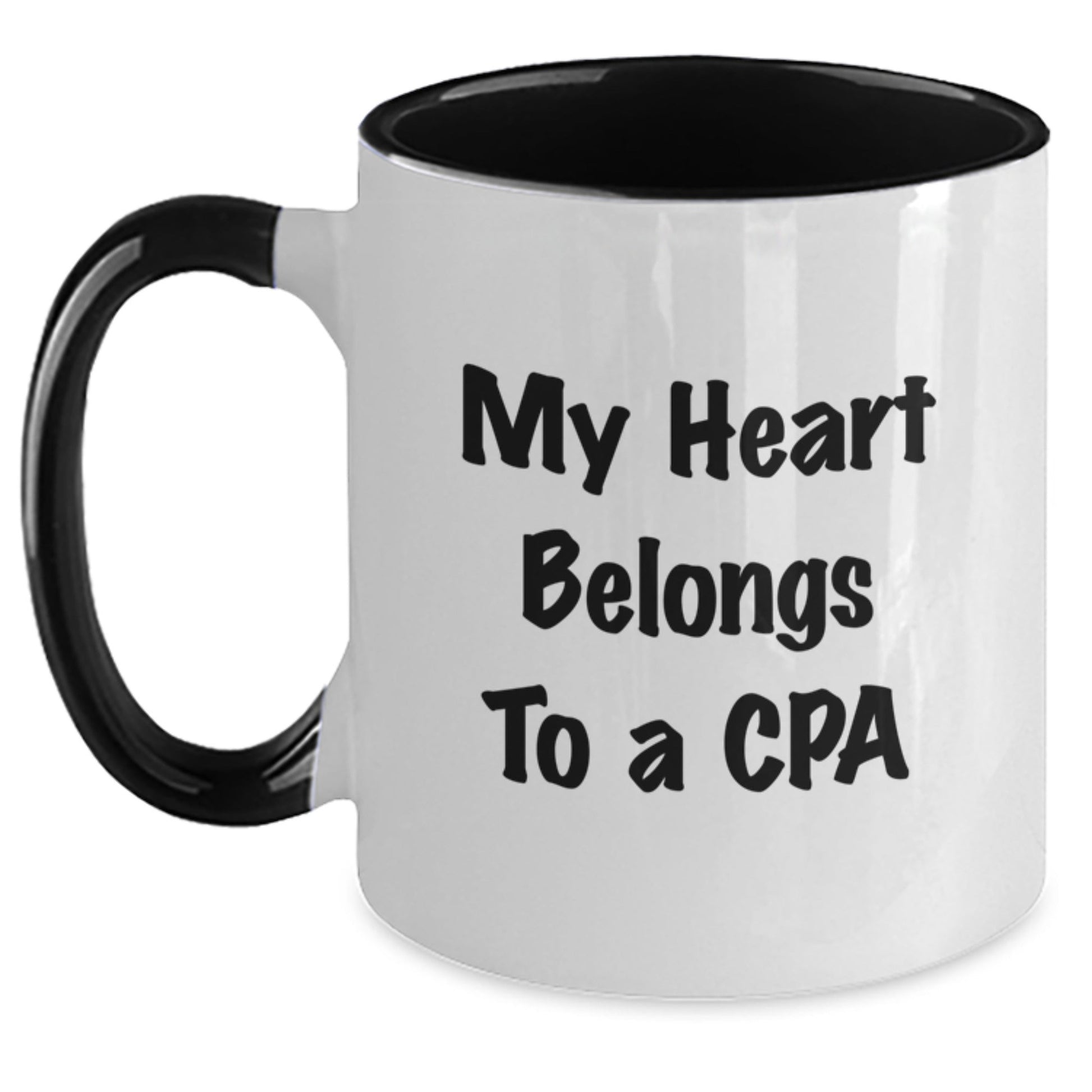 Funny CPA Gifts - My Heart Belongs To A CPA, Two Tone Coffee Mug for Birthday, Gifts from Friends, Gifts for CPA - Victory Thru Vision